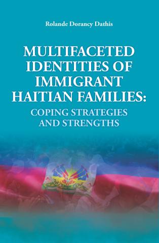 Dorancy_Multifaceted Identities of Immigrants Haitian Families- Coping Strategies and Strengths (1).jpeg